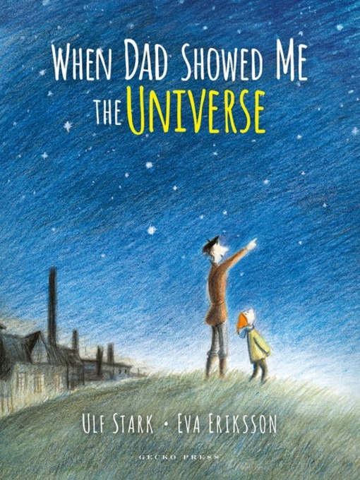 Title details for When Dad Showed Me the Universe by Ulf Stark - Available